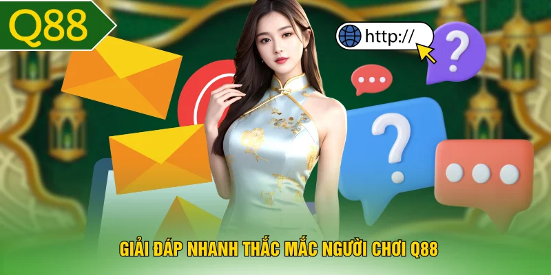 Giải đáp nhanh thắc mắc người chơi Q88
