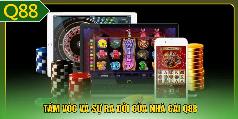 Tầm vóc và sự ra đời của nhà cái Q88